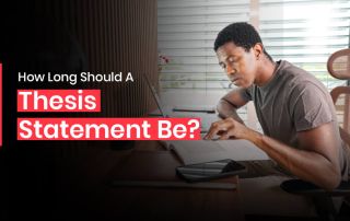 How Long Should a Thesis Statement Be?