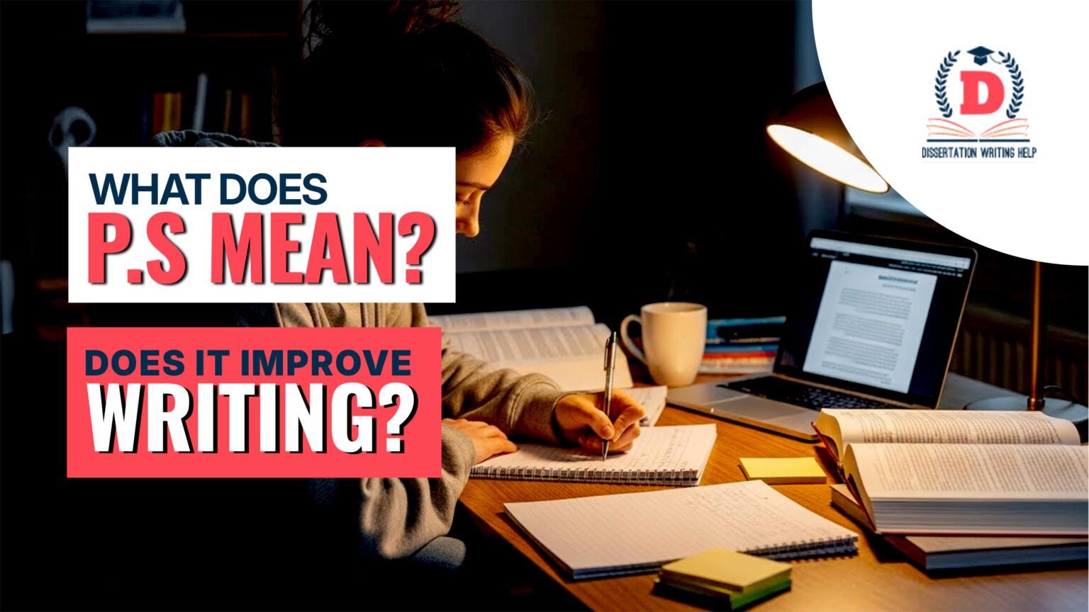 Write Ps What Does PS Mean? Does It Improve Writing?